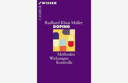 Doping : Methoden, Wirkungen, Kontrolle.   - Beck'sche Reihe ; 2345 : C. H. Beck Wissen