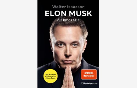 Elon Musk: Die Biografie - Deutsche Ausgabe - Vom Autor des Weltbestsellers Steve Jobs