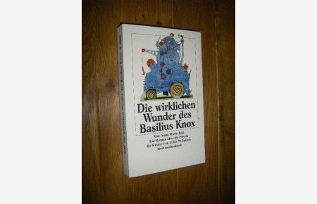 Die wirklichen Wunder des Basilius Knox. Ein Roman über die Physik für Kinder von 10 bsi 70 Jahren