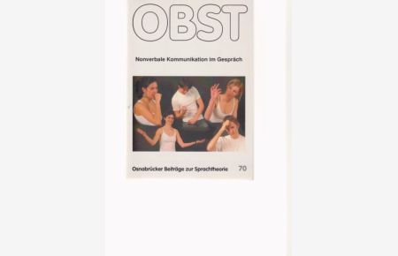 Nonverbale Kommunikation im Gespräch.   - Osnabrücker Beiträge zur Sprachtheorie (OBST); 70.