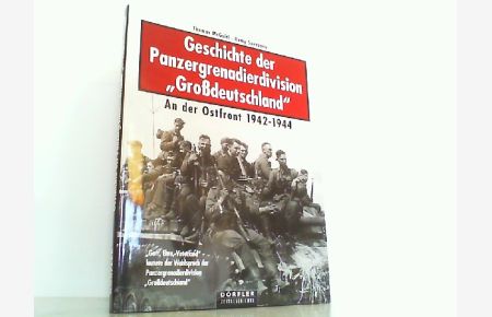 Geschichte der Panzergrenadierdivision Grossdeutschland. An der Ostfront 1942-1944.