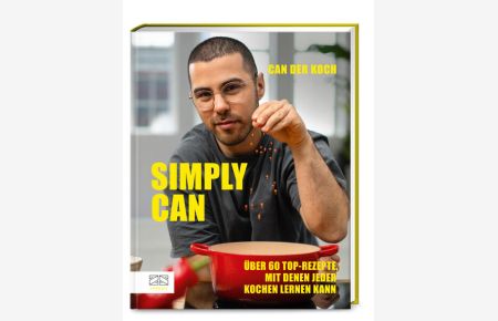 Simply Can (Can der Koch): Über 60 Top-Rezepte, mit denen jeder kochen lernen kann