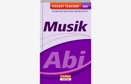 Pocket Teacher Abi Sekundarstufe II Musik: Kompkatwissen Oberstufe