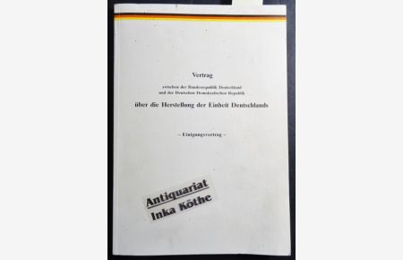 Vertrag zwischen der Bundesrepublik Deutschland und der Deutschen Demokratischen Republik über die Herstellung der Einheit Deutschlands -  - Bulletin Nr. 104 / Bonn, 6. September 1990 -