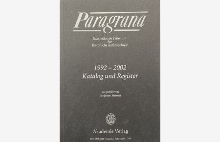 Paragrana Sonderband : Katalog und Register 1992 – 2002.   - Internationale Zeitschrift für Historische Anthropologie.