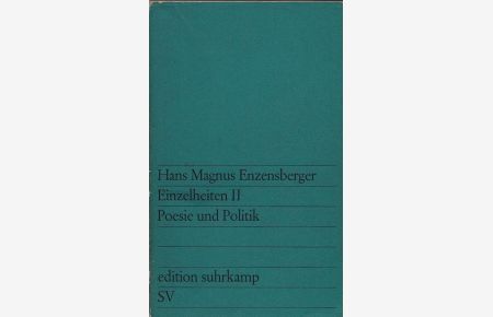Einzelheiten; Teil: 2. , Poesie und Politik.   - Edition Suhrkamp ; 87