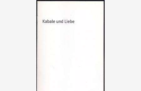 Programmheft: Kabale und Liebe - Friedrich Schiller