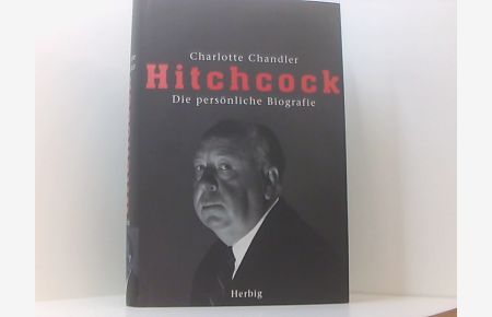 Hitchcock. Die persönliche Biografie  - die persönliche Biografie