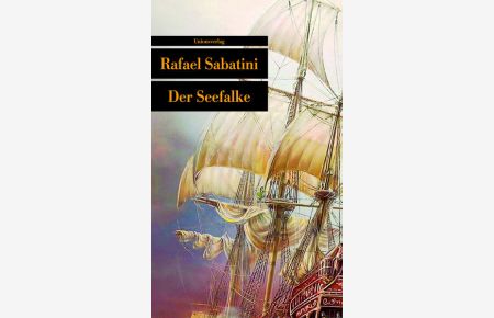 Der Seefalke: Roman. Sabatinis Piratenromane III  - Roman. Sabatinis Piratenromane III