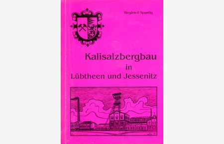 Kalisalzbergbau in Lübtheen und Jessenitz.