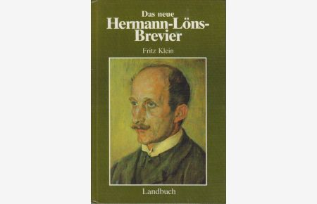 Das neue Hermann-Löns-Brevier.   - [Hrsg.: Verb. d. Hermann-Löns-Kreise in Deutschland u. Österreich e.V.] Fritz Klein