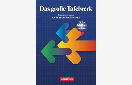 Das große Tafelwerk: Schulbuch - Ausgabe 1999 (Das große Tafelwerk - Formelsammlung für die Sekundarstufen I und II: Östliche Bundesländer und Berlin)