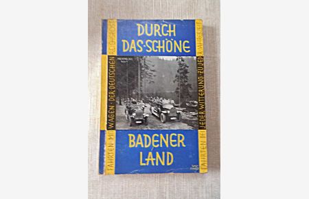 Durch das schöne Badener Land Kraftpostfürer durch das Badener Land mit einem Hotelführer und einer ausführlichen Reisekarte durch Baden