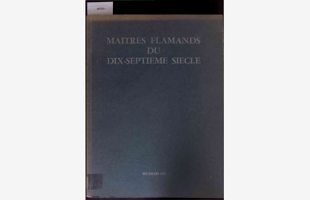 Maitres Flamands du Dix-Septieme Siecle.   - 7 Mai - 13 Juillet