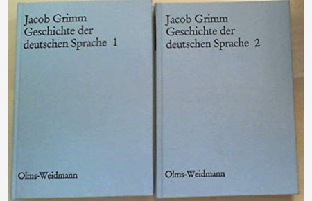 Sämtliche Werke / Die Werke Jacob Grimms: Geschichte der deutschen Sprache (2 Bände)