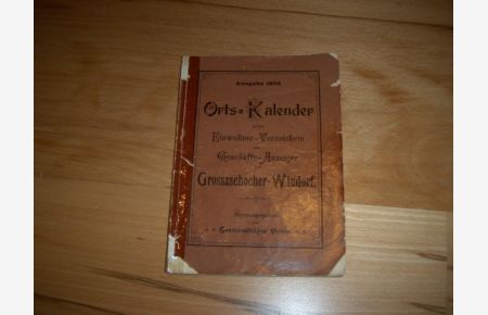 Grosszschocher - Windorf (Nähe Leipzig), Ortskalender nebst Einwohnerverzeichnis und Geschäftsanzeiger von Grosszschocher-Windorf Ausgabe 1902.