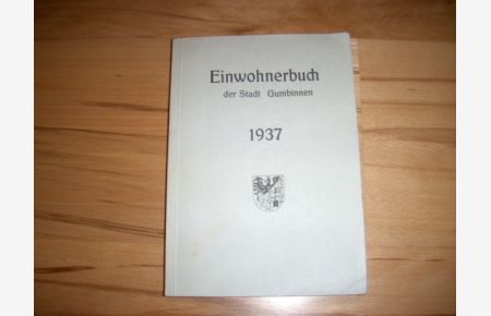 Gumbinnen, Adressbuch der Stadt Gumbinnen 1937 . Als REPRINT von 1988.