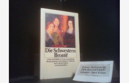 Die Schwestern BronteÍü : Leben u. Werk in Texten u. Bildern.   - hrsg. von Elsemarie Maletzke u. Christel Schütz / Insel-Taschenbuch ; 814