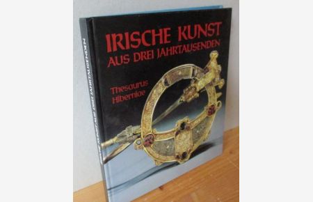 Irische Kunst aus drei Jahrtausenden : Thesaurus Hiberniae.   - [Köln, Wallraf-Richartz-Museum, 26. Februar - 2. Juni 1983 ; Berlin, Staatl. Museen Stiftung Preuss. Kulturbesitz, Sonderausstellungshalle Dahlem, 25. Juni - 23. Oktober 1983]. Stadt Köln, Röm.-German. Museum . [Die Ausstellung wird in Zusammenarbeit mit d. National Museum of Ireland . gezeigt. Kt. u. Zeichn.: Rosaline Murphy . Übers.: Grete u. Karl-Eberhardt Felten. Hrsg. von Hansgerd Hellenkemper].