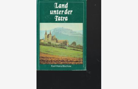 Land unter der Tatra.   - Strifzüge zwischen Orava und Dunajec.
