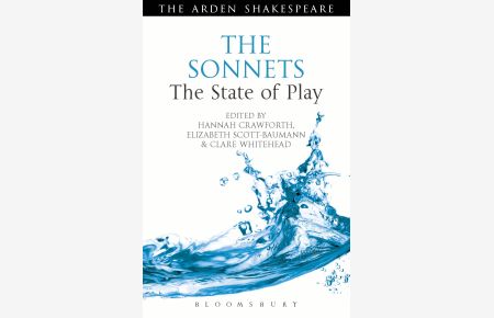 The Sonnets: The State of Play (Arden Shakespeare The State of Play).