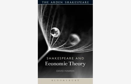 Shakespeare and Economic Theory (Shakespeare and Theory).