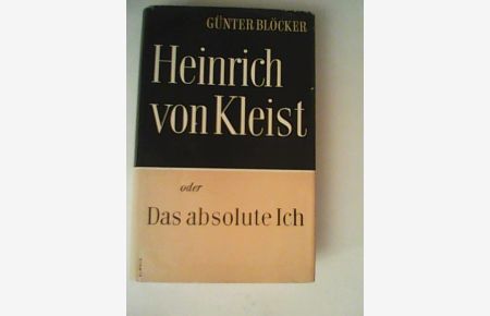 Heinrich von Kleist oder Das absolute Ich