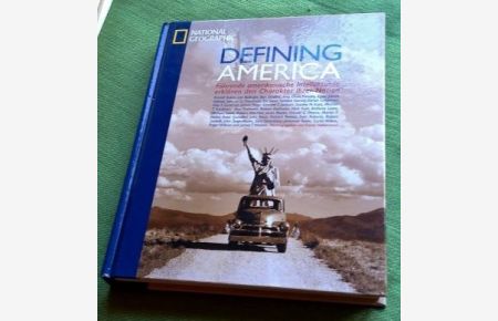 Defining America. Führende amerikanische Intellektuelle erklären den Charakter ihrer Nation.