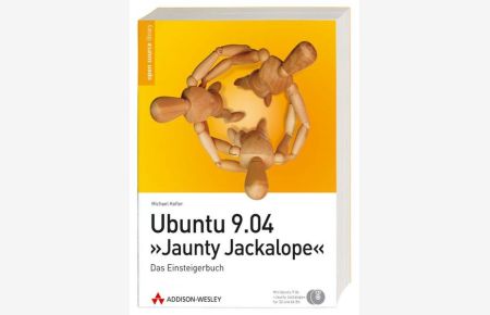 Ubuntu 9. 04 Jaunty Jackalope - Das Einsteigerbuch