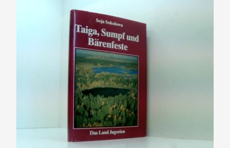 Taiga, Sumpf und Bärenfeste. Das Land Jugorien.