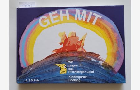 Geh mit - Wir zeigen dir das Starnberger Land : (neu) :