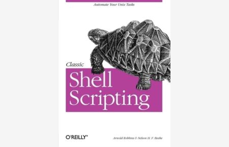 Classic Shell Scripting - Hidden Commands that Unlock the Power of Unix