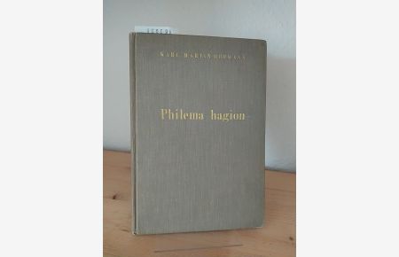 Philema hagion. [Von Karl-Martin Hofmann]. (= Beiträge zur Förderung christlicher Theologie, Reihe 2, Band 38).