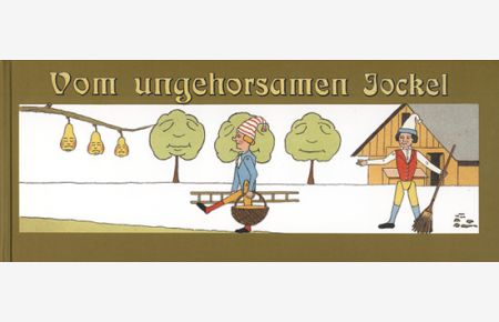 Vom ungehorsamen Jockel.