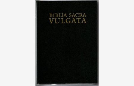 Biblia sacra : iuxta Vulgatam versionem.   - adiuvantibus Bonifatio Fischer ... rec. et brevi apparatu instruxit Robertus Weber,