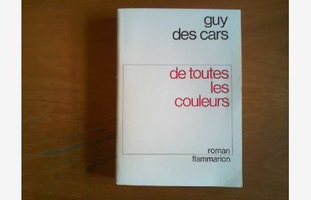 De toutes les couleurs. Roman.