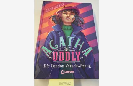 Agatha Oddly (Band 2) - Die London-Verschwörung: Spannender Detektiv-Roman für Mädchen und Jungen ab 11 Jahren