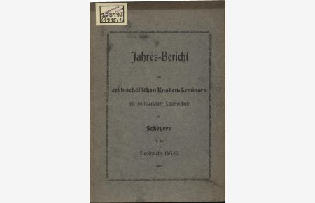 Jahres-Bericht des erzbischöflichen Knaben-Seminars mit vollständiger Lateinschule zu Scheyern