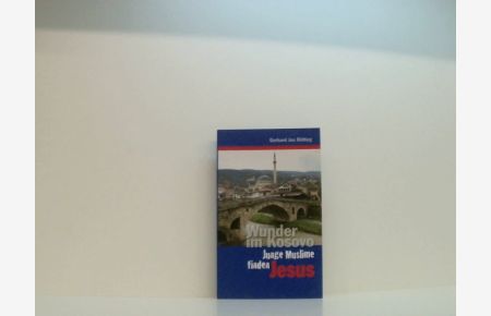 Wunder im Kosovo: Junge Muslime finden Jesus - junge Muslime finden Jesus