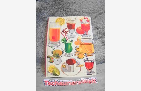 Die große Welt der Getränke.   - Ein Buch aus der Tchibo-Bibliothek