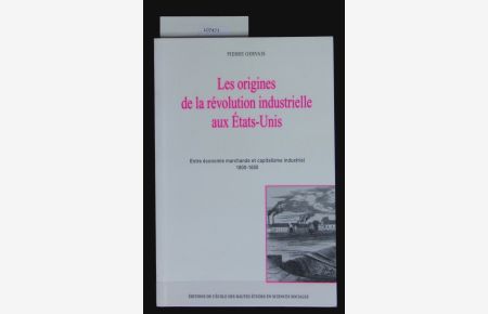 Les origines de la révolution industrielle aux États-Unis.   - Entre économie marchande et capitalisme industriel ; 1800 - 1850.