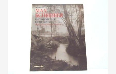 Max Schreiber. Photoamateur - Fotoamatore. Teplitz - Bozen / Bolzano - Innsbruck.