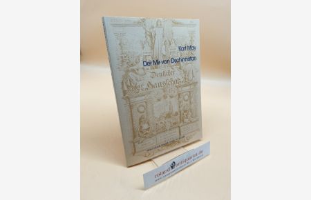 Der Mir von Dschinnistan ; Reprint der Karl-May-Gesellschaft