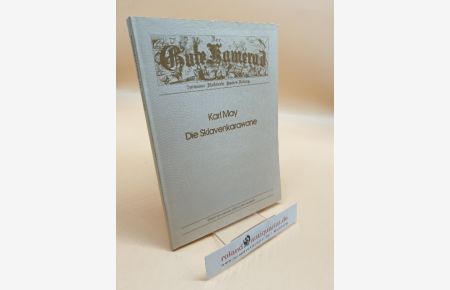 Die Sklavenkarawane ; Reprint der Karl-May-Gesellschaft