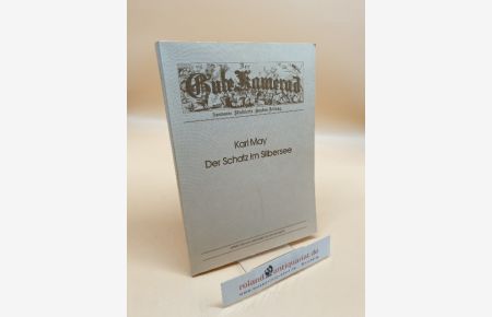 Der Schatz im Silbersee ; Reprint der Karl-May-Gesellschaft