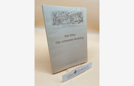 Der schwarze Mustang. Reprint der Karl-May-Gesellschaft