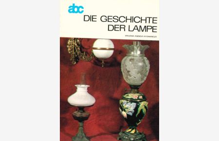 Die Geschichte der Lampe  - Abc