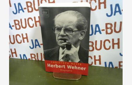 Herbert Wehner : Biographie.   - dtv ; 24551 : Premium