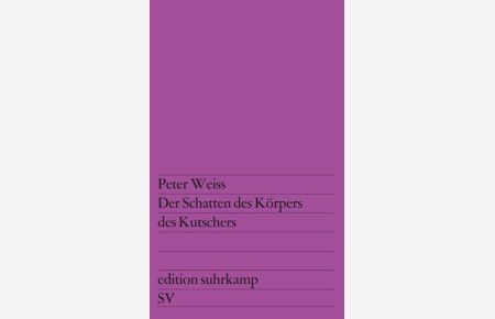 Der Schatten des Körpers des Kutschers (edition suhrkamp)