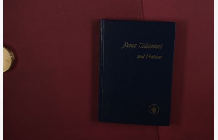 DAS NEUE TESTAMENT UND PSALMEN  - Nach der deutschen Übersetzung D. Martin Luthers